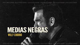 Medias Negras • Willy Chirino Karaoke [upl. by Kilmarx54]