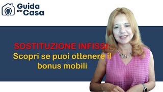 Sostituzione infissi scopri se puoi ottenere il bonus mobili [upl. by Burrton]