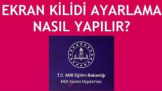 Meb Ajanda Ekran Kilidi Ayarlama Nasıl Yapılır [upl. by Madai]