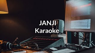 JANJI   Karaoke HQ [upl. by Yenar]