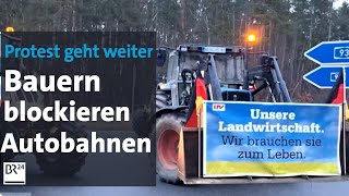 Proteste Bauern blockieren Autobahnen  BR24 [upl. by Ruddy910]