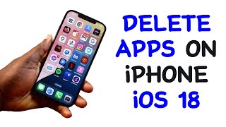 How to Delete Apps on iPhone iOS 18 [upl. by Jann]