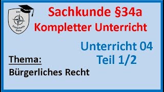 SKU 04Teil12 SACHKUNDE §34a KOMPLETTER UNTERRICHT Bürgerliches Recht [upl. by Enneirdna]