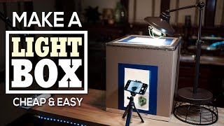 Make A Light Box Cheap amp Easy  Take Incredible Photos [upl. by Sheya]