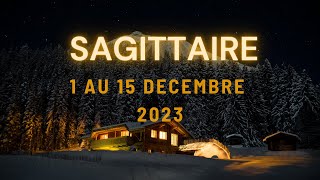 Sagittaire ♐️ 1 au 15 Décembre 2023  excellent tirage  Bon anniversaire 🎊🎂🎉 [upl. by Gabrila88]