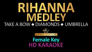 RIHANNA MEDLEY KARAOKE  Female Key  Take a Bow Diamonds Umbrella [upl. by Deckert670]