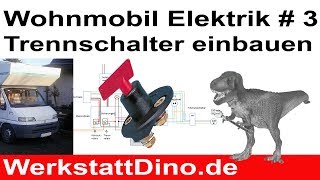 Wohnmobil Elektrik 3 Trennschalter für die Aufbaubatterie einbauen Kurz erklärt [upl. by Allsun894]