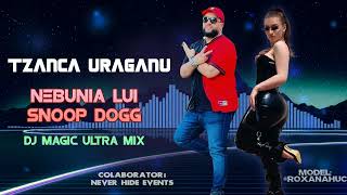 Tzanca Uraganu  Nebunia lui Snoop Dogg ❌ Sistem Nou Exclusivitate ❌ Ultra Mix [upl. by Maura]