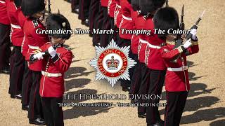 Grenadiers Slow March  Trooping The Colour [upl. by Bryanty]