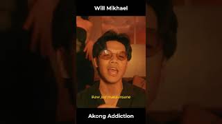 Akong Addiction  Will Mikhael  Lyric Visualize [upl. by Ahsetel]