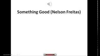 Nelson Freitas something good Lyric [upl. by Meng383]