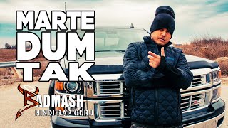 Badmash  Hindi Rap Guru  Marte Dum Tak Final  Music Video 2024 [upl. by Deedee]