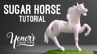 How to Make a SUGAR HORSE Tutorial  Yeners Cake Tips with Serdar Yener from Yeners Way [upl. by Holbrook]