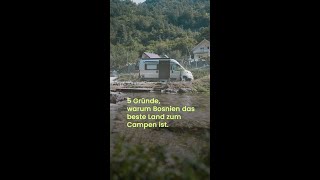 5 Gründe warum Bosnien das beste Land zum Campen ist vanlife [upl. by Alexander]