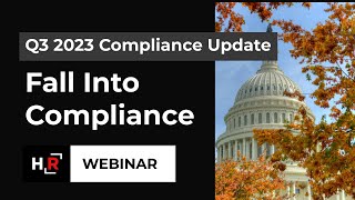 HireRights 2023 Q3 Compliance Update  Fall Into Compliance [upl. by Kan]