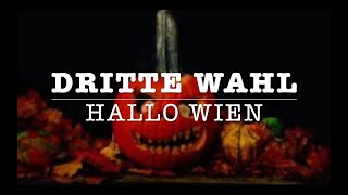 DRITTE WAHL  Hallo Wien [upl. by Yrrok558]