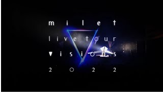 milet live tour ”visions” 2022＜for JLODlive＞ [upl. by Crandall589]