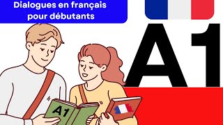 Conversations en Français pour Débutants Niveau A1  Apprenez Facilement [upl. by Aziar61]