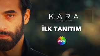 Kara ilk bölümüyle Bu Akşam 2000de Show TVde başlıyor [upl. by Etessil860]