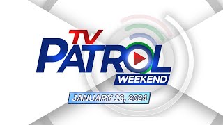 TV Patrol Weekends Livestream  January 13 2024 Full Episode Replay [upl. by Enaira781]