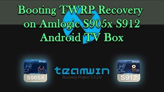 TWRP Recovery on Amlogic S905x S912 Android TV Box [upl. by Hearsh]