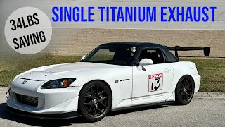 S2000 Single Exhaust  34 lbs weight saving FULL TRACK Car [upl. by Ssej]