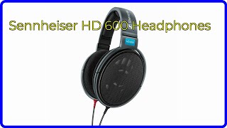 REVIEW 2024 Sennheiser HD 600 Headphones ESSENTIAL details [upl. by Neyrb]