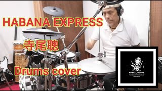 HABANA EXPRESS ドラムカバー [upl. by Dryfoos]