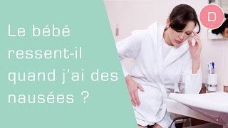 Le bébé ressentil quand j’ai des nausées   Questions taboues sur la grossesse [upl. by Netnert]