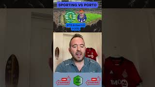 Sporting vs Porto Prediction  Portuguese Primeira Liga sportinglisboa fcporto shorts [upl. by Slosberg]