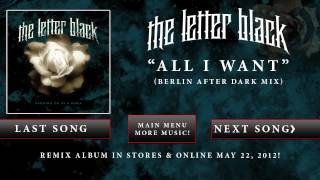 The Letter Black  quotAll I Wantquot Berlin After Dark Mix [upl. by Jammin183]