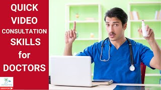 Quick video consultation skills for doctors [upl. by Suoivatram701]