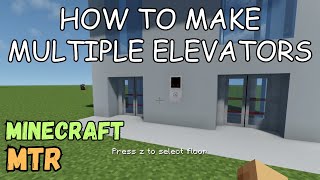 How to make multiple elevators  Minecraft MTR [upl. by Eintruok]