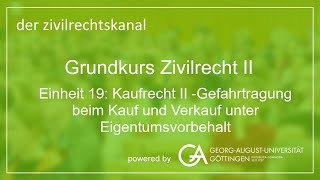 Folge 58 Kaufrecht II  Gefahrtragung bei Kauf Verkauf unter Eigentumsvorbehalt [upl. by Leontine]