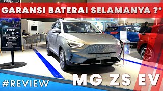 GARANSI BATERAI SELAMANYA INI DIA MG ZS EV MOBIL LISTRIK YANG FENOMENAL DARI MG [upl. by Irrok]