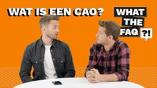 Wat is een cao  What the FAQ 3 [upl. by Cordey197]