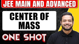 CENTER OF MASS in One Shot All Concepts amp PYQs Covered  JEE Main amp Advanced [upl. by Tonnie]