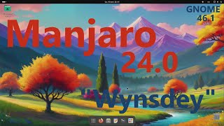 Manjaro 240 quotWynsdeyquot GNOME 461 [upl. by Lindell]