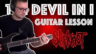 How to Play The Devil In I by Slipknot on Guitar METAL LESSON W TABS [upl. by Eyde]