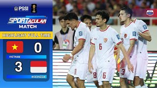 HIGHLIGHT FULLTIME Vietnam 0 vs 3 Indonesia  KUALIFIKASI PIALA DUNIA 2026 [upl. by Ahsekan904]