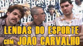 FALHA DE COBERTURA 57 Lendas do Esporte com João Carvalho [upl. by Mcripley]