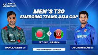 Bangladesh A vs Afghanistan A  Match 6  Mens T20 Emerging Teams Asia Cup [upl. by Rotceh]