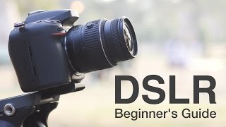 How to Use a DSLR Camera A Beginners Guide [upl. by Anah465]