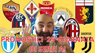 I MIEI PRONOSTICI PER LA 25° GIORNATA DI SERIE A [upl. by Ellemrac626]