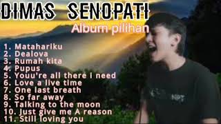 DIMAS SENOPATI  MATAHARIKU  DEALOVA  ALBUM PILIHAN 2024 [upl. by Annaor]