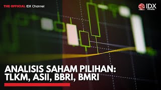 Analisis Saham Pilihan TLKM ASII BBRI BMRI  IDX CHANNEL [upl. by Ettevroc645]