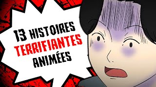 13 histoires TERRIFIANTES animées COMPILATION [upl. by Galanti]