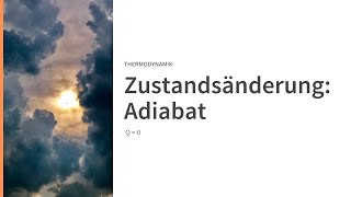 Zustandsänderungen Adiabat Q0 [upl. by Leroi]