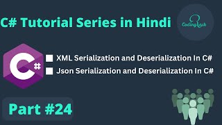 C Tutorial for beginner Part 24   XML amp JSON  Serialization and Deserialization  in Hindi [upl. by Arianna]