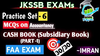 Top 500 Mcqs on Accountancy 🔥 Target 3030 Practice set6  Cash Book JKSSB FAA Exam by IMRAN [upl. by Cesaro]